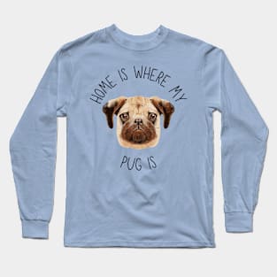 Home is Where My Pug Is Dog Breed Lover Watercolor Long Sleeve T-Shirt